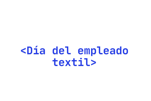 Así celebramos el día del empleado textil